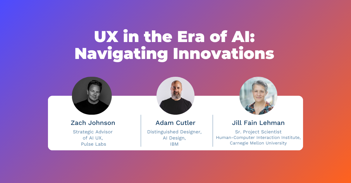 Webinar Recording- UX in the Era of AI: Navigating Innovations